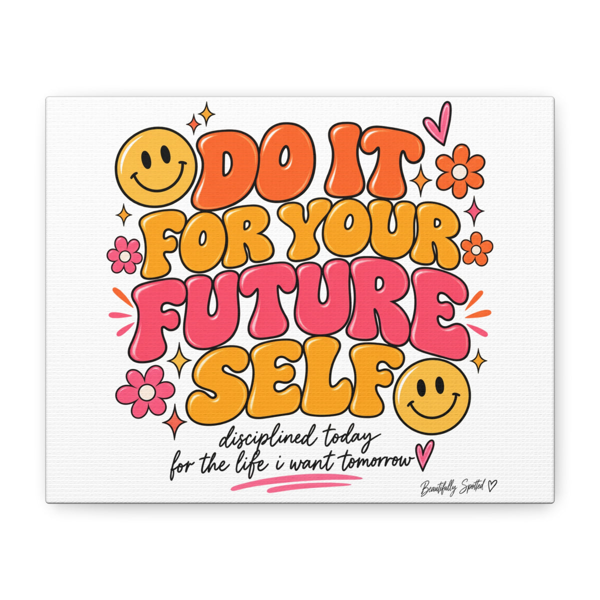 Do It For Your Future Self Canvas | Spotted: The Teen Edit