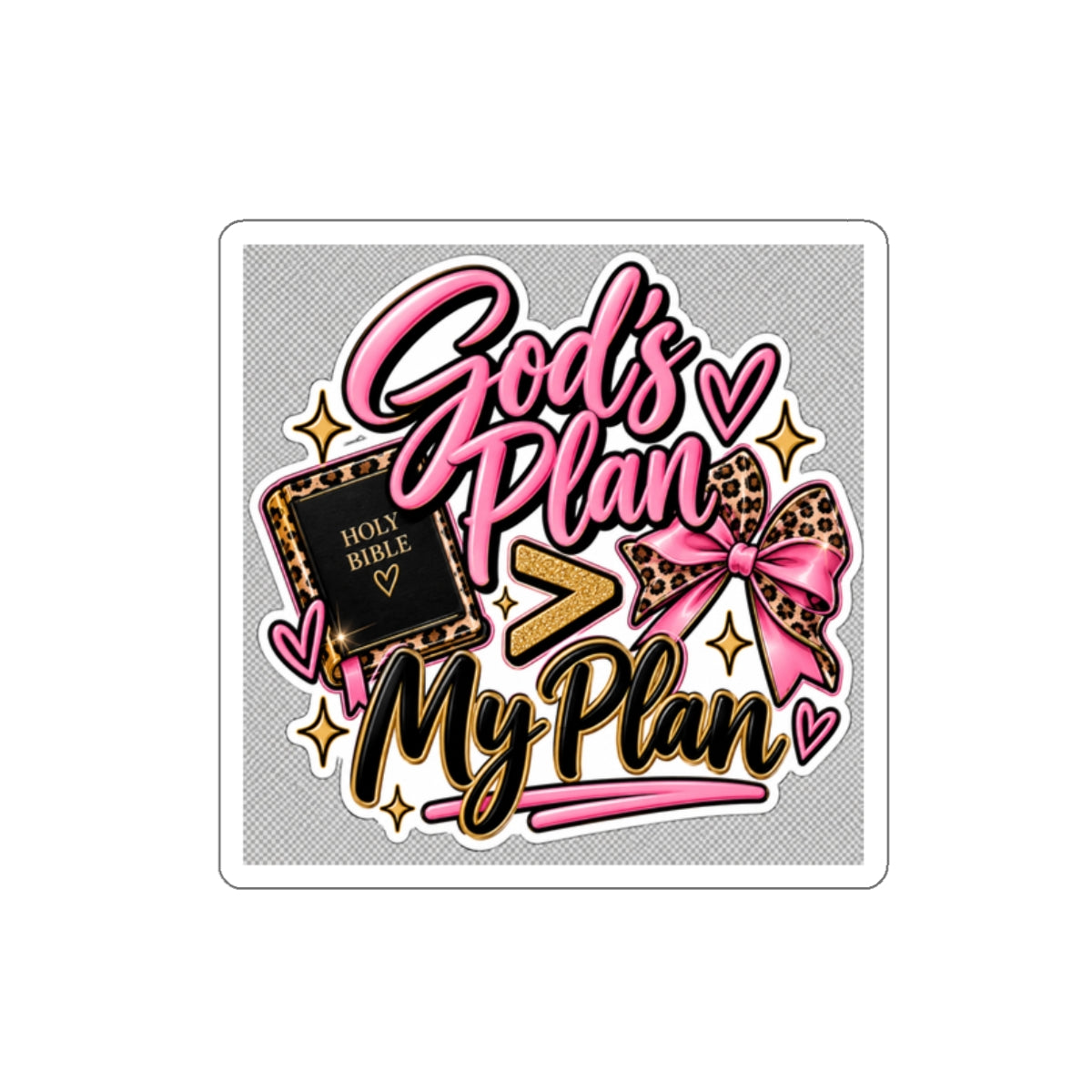 God’s Plan > My Plan Faith Sticker | Beautifully Spotted