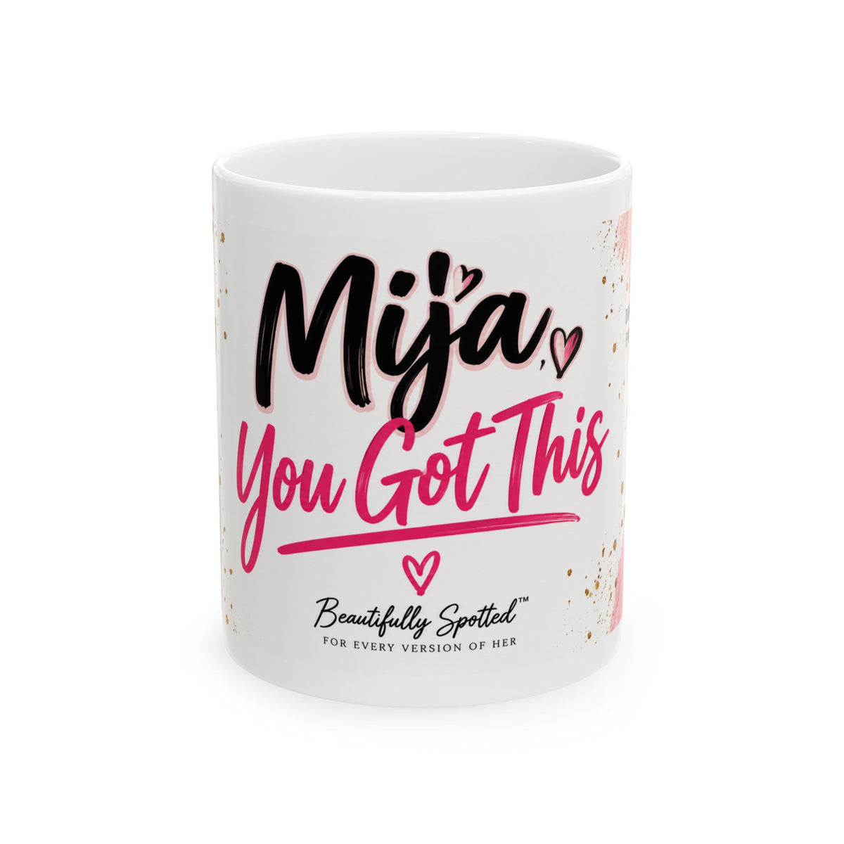 Mija, You Got This 11 oz Ceramic Mug – Beautifully Spotted™