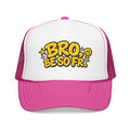 BRO, BE SO FR. Trucker Hat | Spotted: The Teen Edit