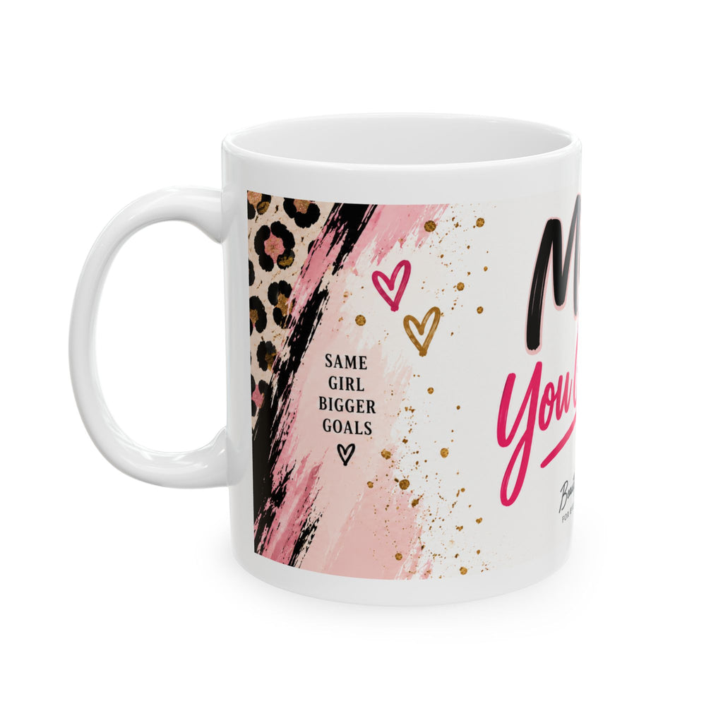 Mija, You Got This 11 oz Ceramic Mug – Beautifully Spotted™