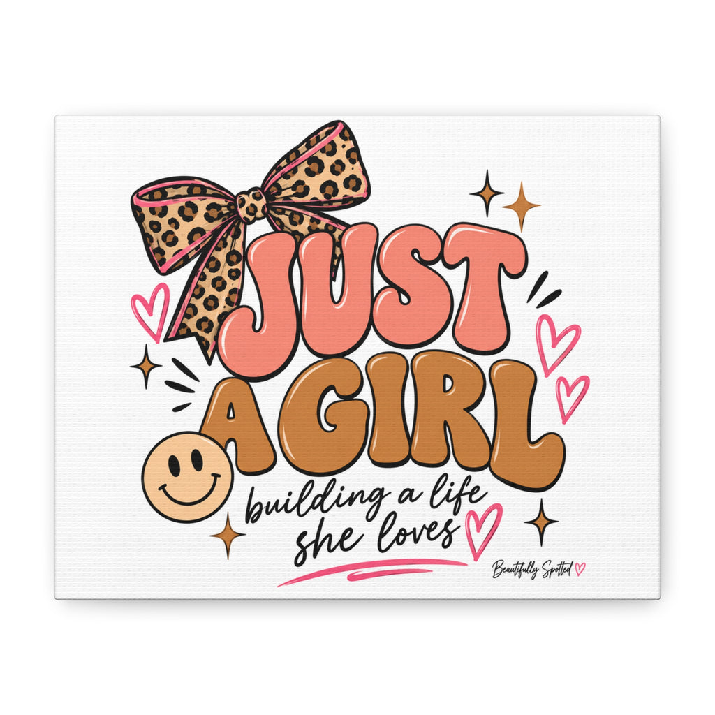 Just a Girl Canvas Wall Art — "Just a Girl: building a life she loves" Cute Motivational Print