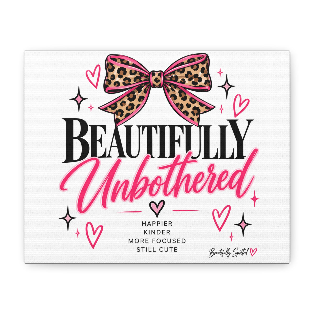 Beautifully Unbothered Canvas | Spotted: The Teen Edit