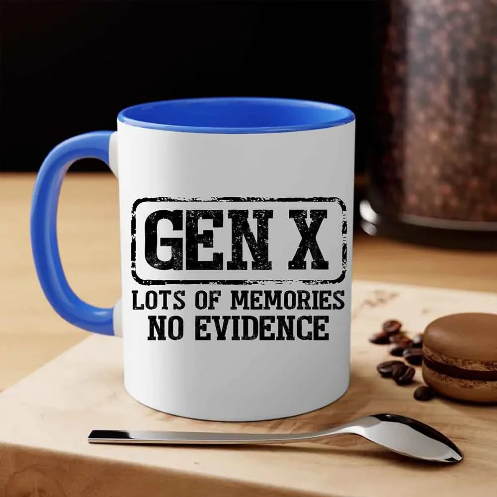 Gen X | Lots of Memories, No Evidence Coffee Mug
