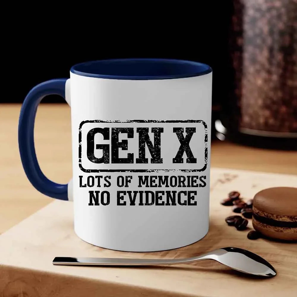 Gen X | Lots of Memories, No Evidence Coffee Mug